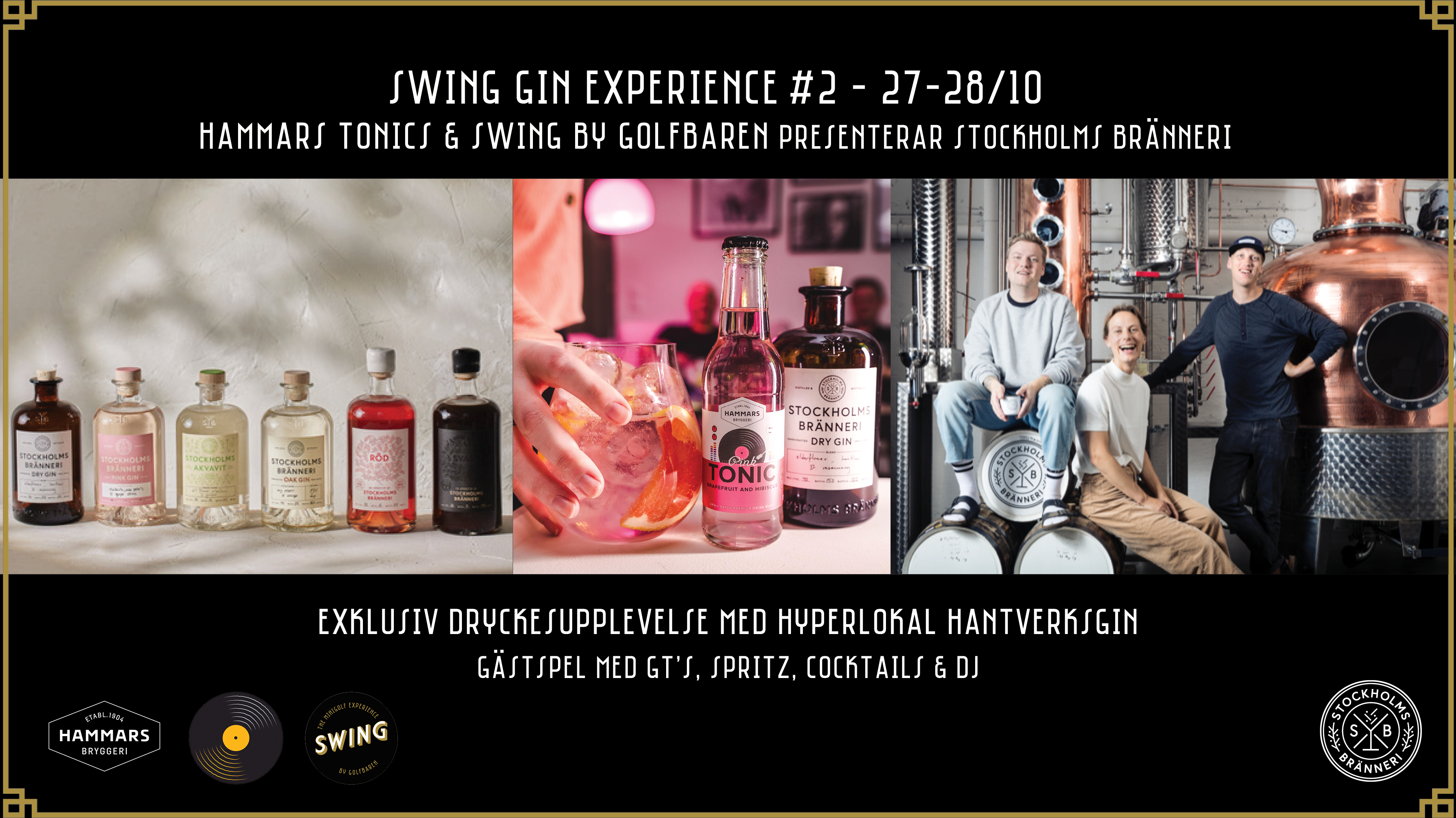 SWING GIN EXPERIENCES #2, Stockholms Bränneri, 27-28 Oktober